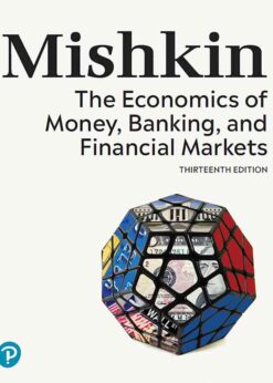 The Economics of Money, Banking, and Financial Markets, 13th Edition eBook