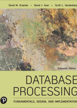 Database Processing: Fundamentals, Design, and Implementation, 16th Edition eBook