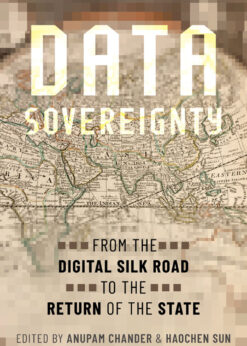 Data Sovereignty: From the Digital Silk Road to the Return of the State eBook