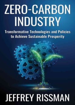 Zero-Carbon Industry: Transformative Technologies and Policies to Achieve Sustainable Prosperity eBook