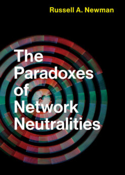 The Paradoxes of Network Neutralities eBook