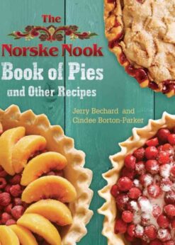 The Norske Nook Book of Pies and Other Recipes eBook
