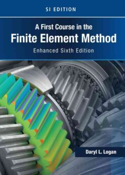 First Course in the Finite Element Method, Enhanced Edition, SI Version 6th Edition eBook