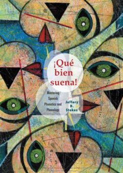 Que Bien Suena: Mastering Spanish Phonetics and Phonology, 1st Edition eBook