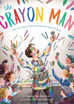 The Crayon Man: The True Story of the Invention of Crayola Crayons eBook