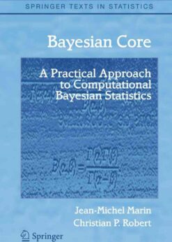 Bayesian Core: A Practical Approach to Computational Bayesian Statistics eBook