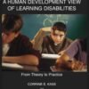 A Human Development View of Learning Disabilities: From Theory to Practice, 2nd Edition eBook