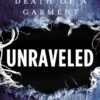 Unraveled: The Life and Death of a Garment eBook