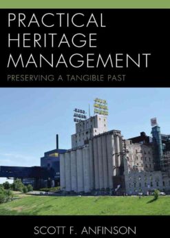 Practical Heritage Management: Preserving a Tangible Past eBook