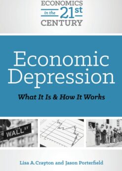 Economic Depression: What It Is and How It Works eBook