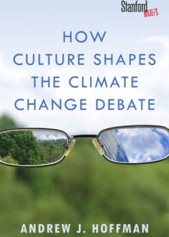 How Culture Shapes the Climate Change Debate eBook