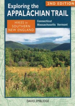 Exploring the Appalachian Trail: Hikes in Southern New England: Connecticut, Massachusetts, Vermont eBook