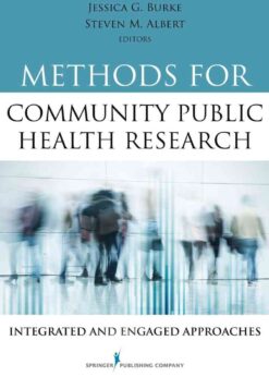 Methods for Community Public Health Research Integrated and Engaged Approaches eBook