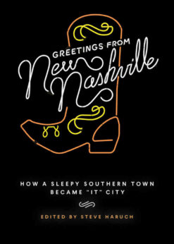Greetings from New Nashville: How a Sleepy Southern Town Became "It" City eBook