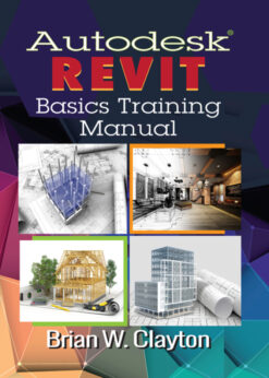 Autodesk® Revit Basics Training Manual eBook