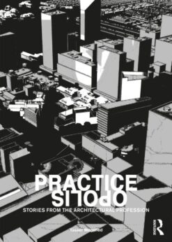 Practiceopolis: Stories from the Architectural Profession eBook