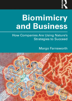 Biomimicry and Business: How Companies Are Using Nature's Strategies to Succeed eBook