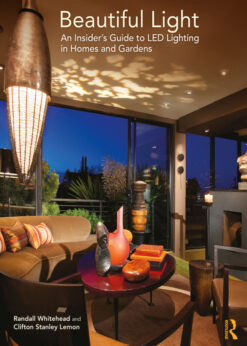 Beautiful Light: An Insider’s Guide to LED Lighting in Homes and Gardens eBook