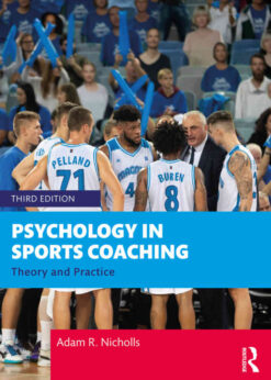 Psychology in Sports Coaching: Theory and Practice, 3rd Edition eBook