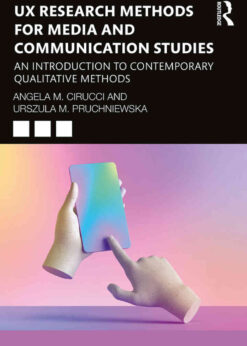 UX Research Methods for Media and Communication Studies: An Introduction to Contemporary Qualitative Methods, 1st Edition eBook