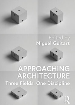 Approaching Architecture: Three Fields, One Discipline eBook