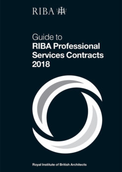 Guide to RIBA Professional Services Contracts 2018 eBook