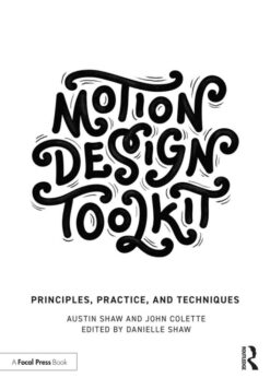 Motion Design Toolkit: Principles, Practice, and Techniques eBook