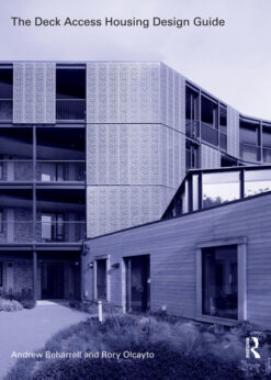 The Deck Access Housing Design Guide: A Return to Streets in the Sky eBook