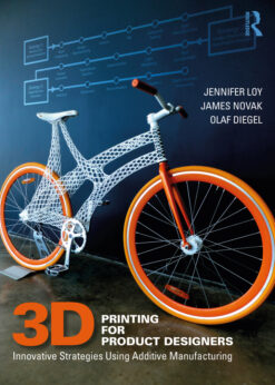 3D Printing for Product Designers: Innovative Strategies Using Additive Manufacturing eBook