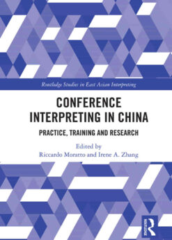 Conference Interpreting in China: Practice, Training and Research eBook