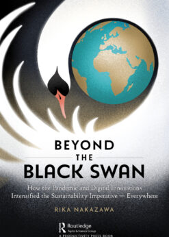 Beyond the Black Swan: How the Pandemic and Digital Innovations Intensified the Sustainability Imperative – Everywhere eBook