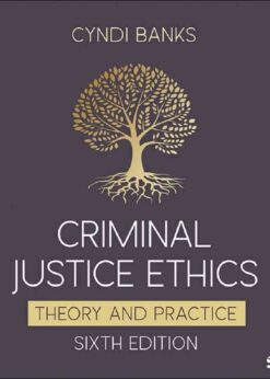 Criminal Justice Ethics: Theory and Practice, 6th Edition eBook