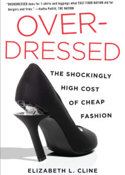Overdressed: The Shockingly High Cost of Cheap Fashion eBook