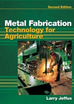 Metal Fabrication Technology for Agriculture, 2nd Edition eBook