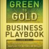 The Green to Gold Business Playbook: How to Implement Sustainability Practices for Bottom-Line Results in Every Business Function eBook