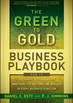 The Green to Gold Business Playbook: How to Implement Sustainability Practices for Bottom-Line Results in Every Business Function eBook