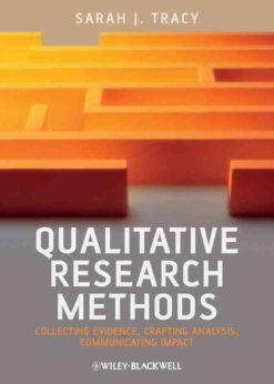 Qualitative Research Methods: Collecting Evidence, Crafting Analysis, Communicating Impact, 1st Edition eBook