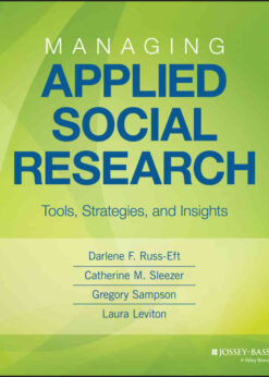 Managing Applied Social Research: Tools, Strategies, and Insights, 1st Edition eBook