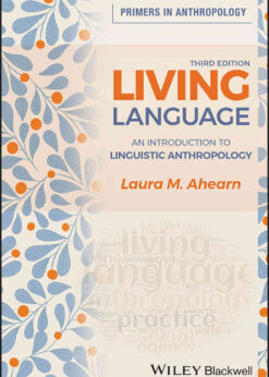 Living Language: An Introduction to Linguistic Anthropology, 3rd Edition eBook