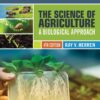 The Science of Agriculture: A Biological Approach, 4th Edition eBook
