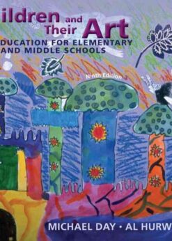Children and Their Art: Art Education for Elementary and Middle Schools, 9th Edition eBook
