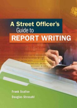 A Street Officer's Guide to Report Writing, 1st Edition eBook