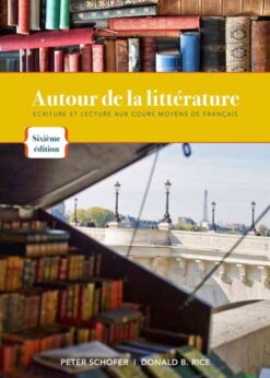Autour de la litterature: Ecriture et lecture aux cours moyens de français, 6th Edition eBook