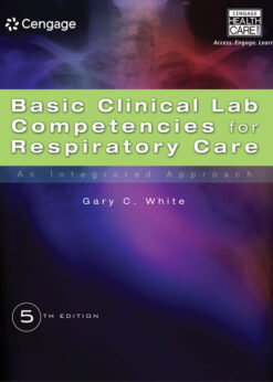 Basic Clinical Lab Competencies for Respiratory Care: An Integrated Approach, 5th Edition eBook