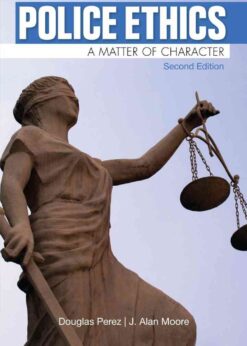 Police Ethics: A Matter of Character, 2nd Edition eBook