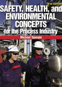 Safety, Health, and Environmental Concepts for the Process Industry, 2nd Edition eBook