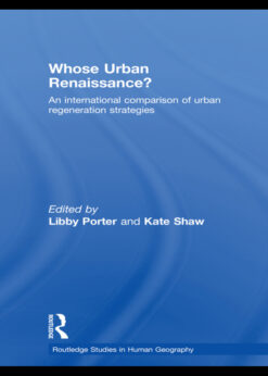 Whose Urban Renaissance?: An international comparison of urban regeneration strategies eBook