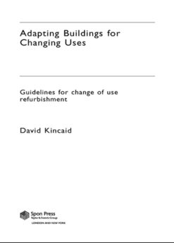 Adapting Buildings for Changing Uses: Guidelines for Change of Use Refurbishment eBook