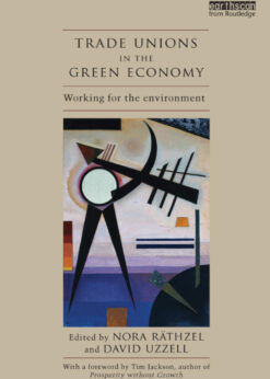 Trade Unions in the Green Economy: Working for the Environment eBook