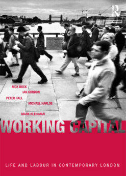 Working Capital: Life and Labour in Contemporary London eBook